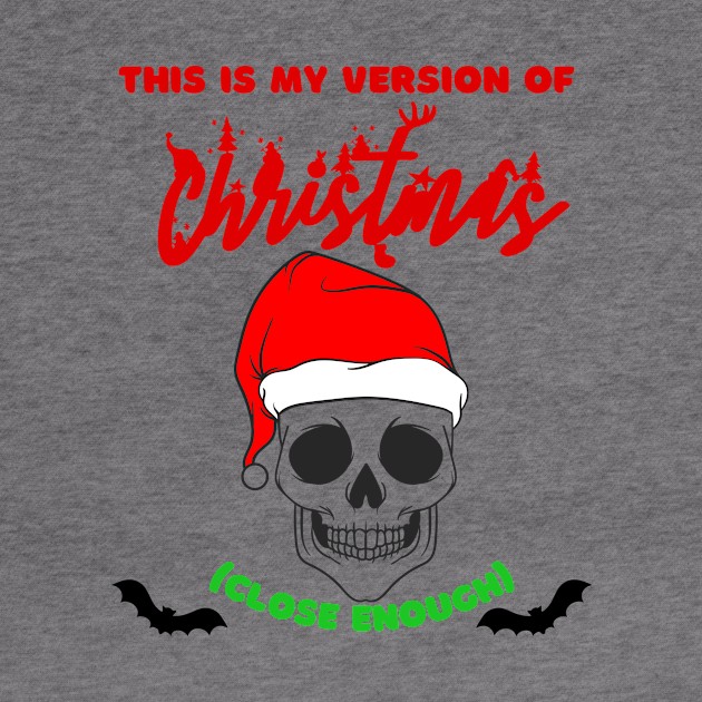 This is My Version of Christmas, Goth Xmas by Geeky Gifts